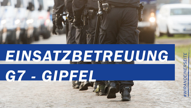 Einsatzbetreuung G7-Gipfel DPolG vor Ort